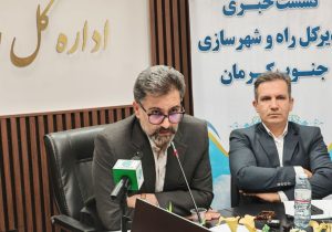۵۰۰ میلیارد تومان اعتبار در حوزه راه و شهرسازی جنوب کرمان هزینه شد